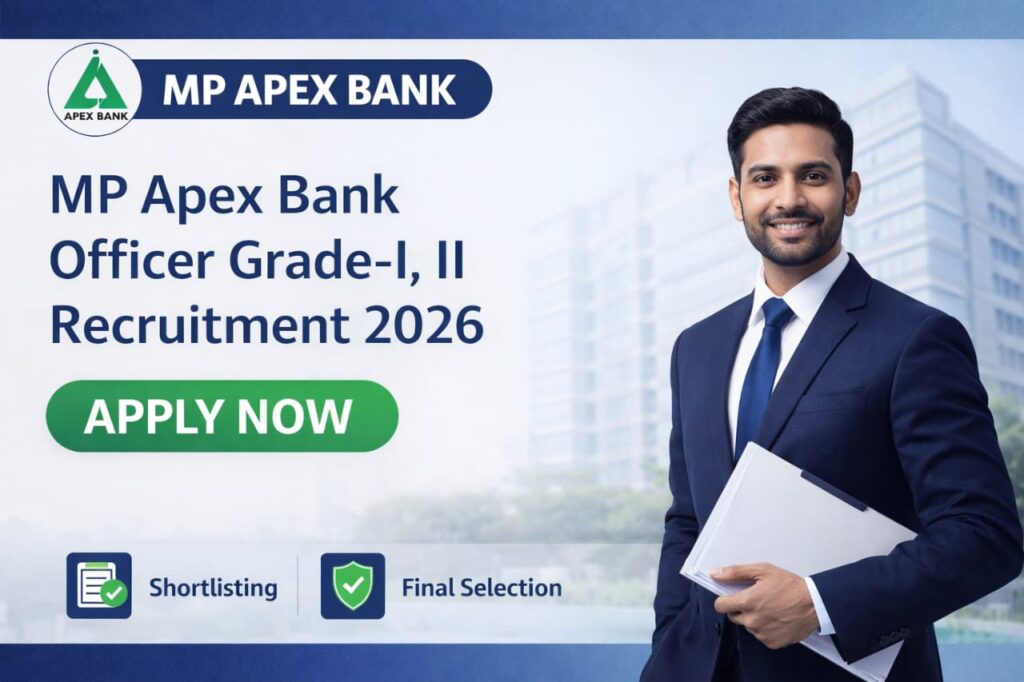 MP Apex Bank Officer Grade-I, II Recruitment 2026 | Apply Now